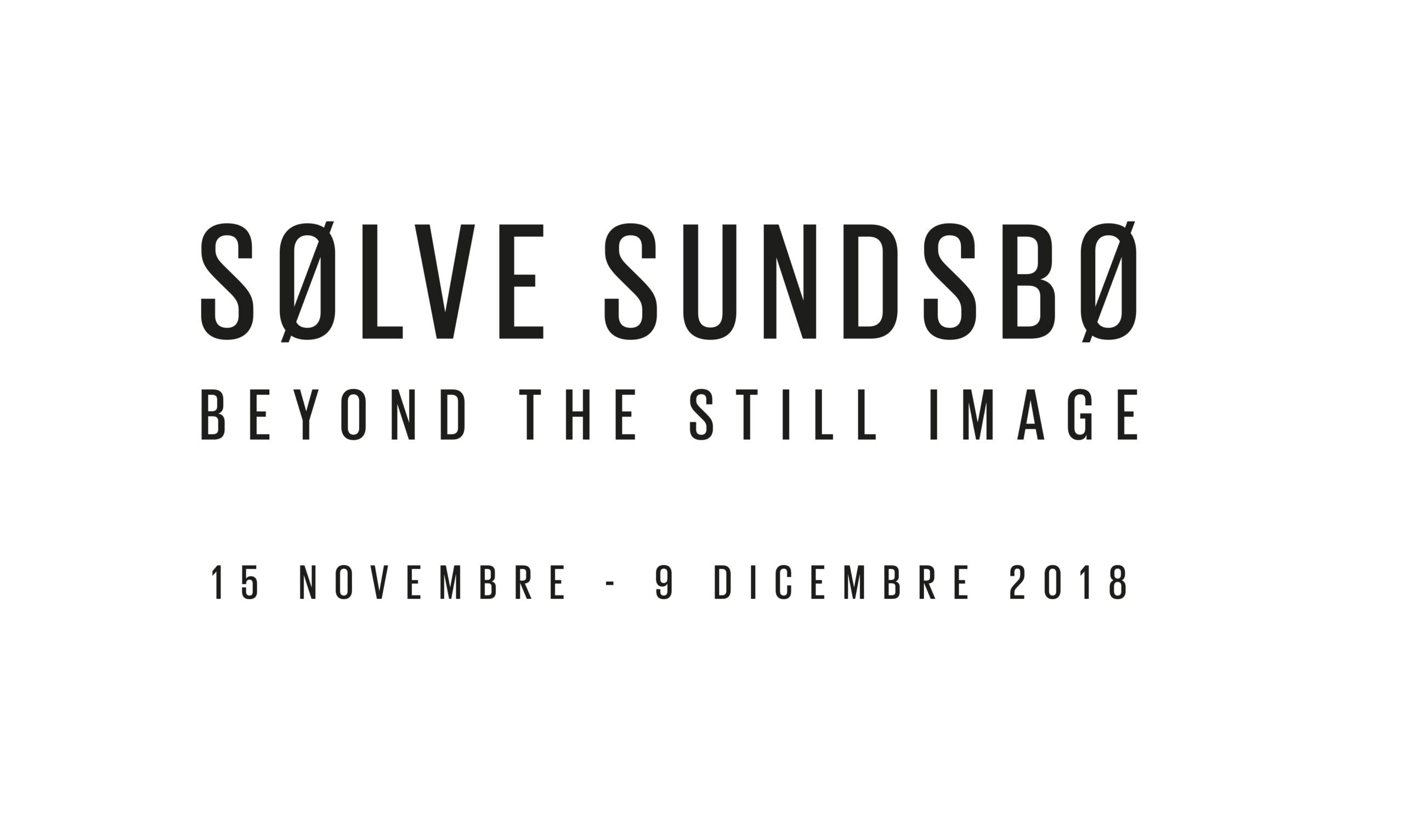 Sølve Sundsbø – Beyond the still image